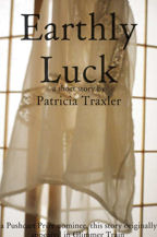 Earthly Luck, Book Cover, Patricia Traxler